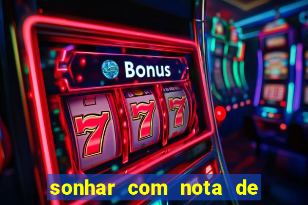 sonhar com nota de 50 reais no jogo do bicho