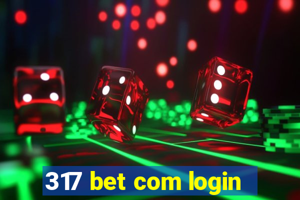 317 bet com login