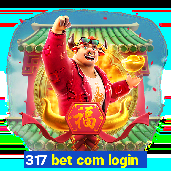 317 bet com login