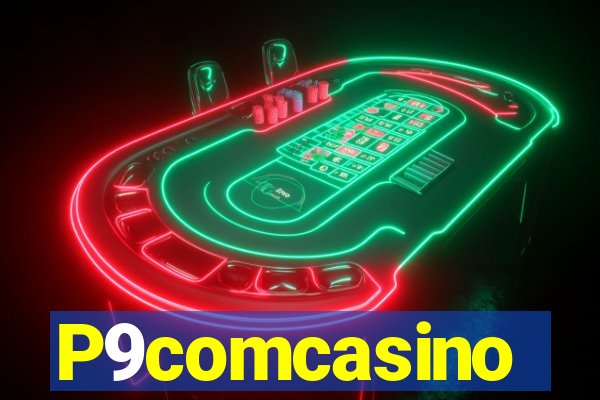 P9comcasino