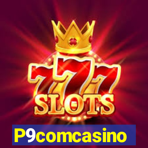 P9comcasino