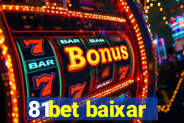 81bet baixar