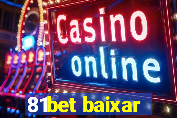 81bet baixar