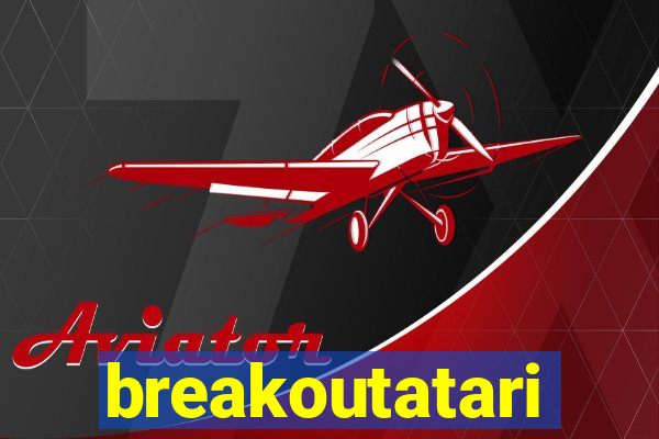 breakoutatari