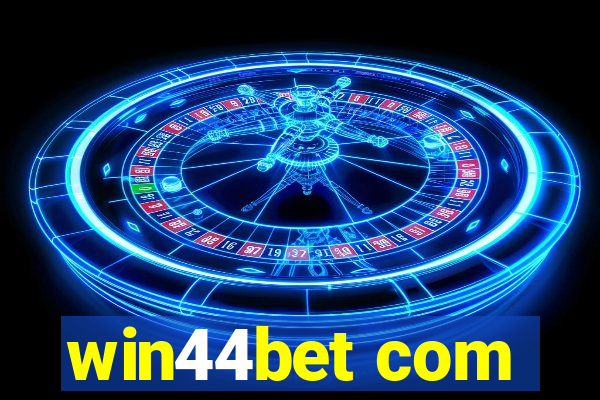 win44bet com