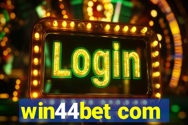 win44bet com