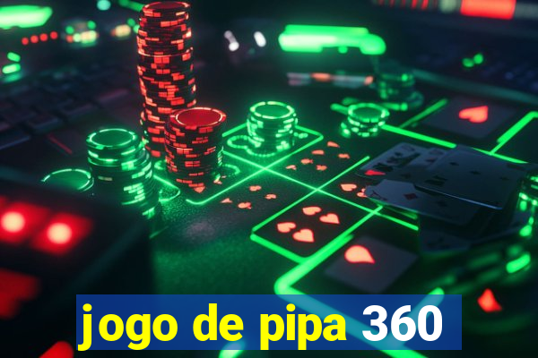 jogo de pipa 360