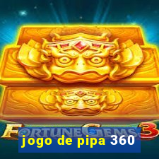 jogo de pipa 360