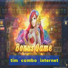 tim combo internet e celular