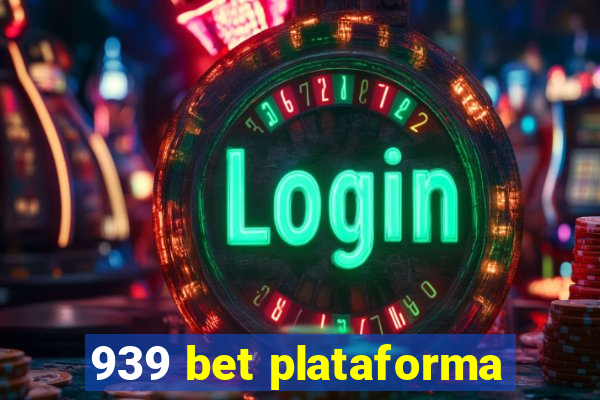 939 bet plataforma