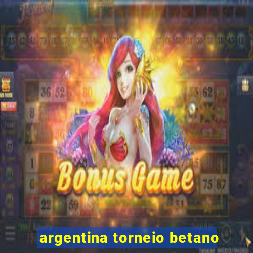 argentina torneio betano