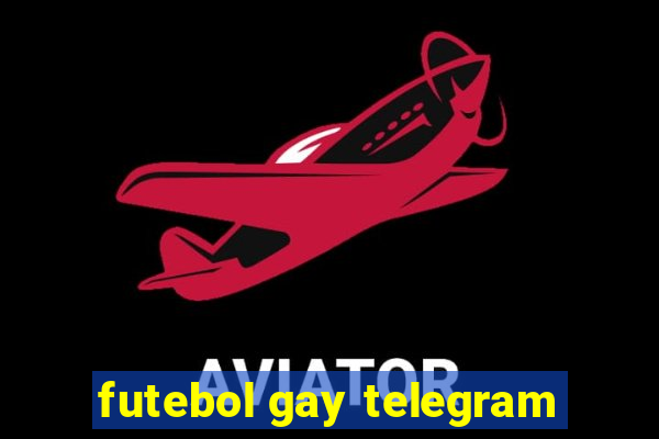 futebol gay telegram