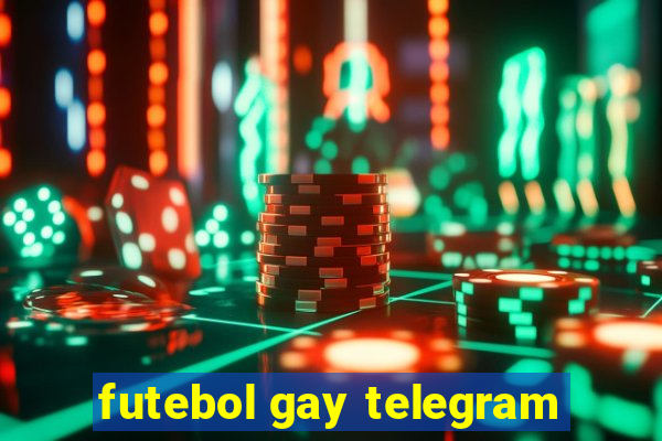 futebol gay telegram