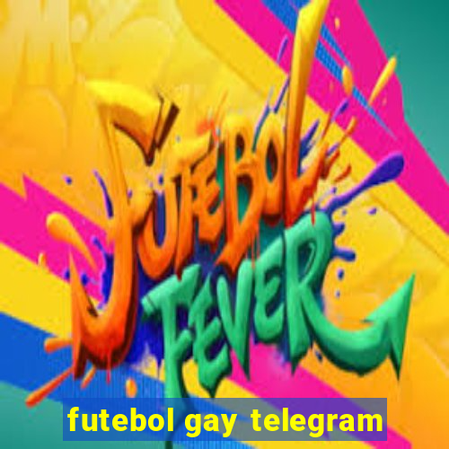 futebol gay telegram