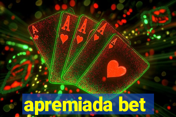 apremiada bet