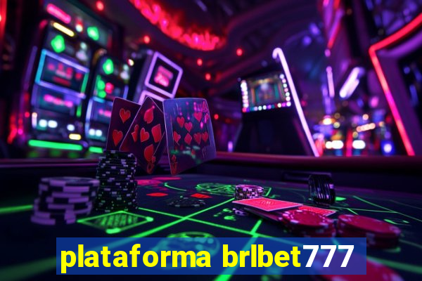 plataforma brlbet777