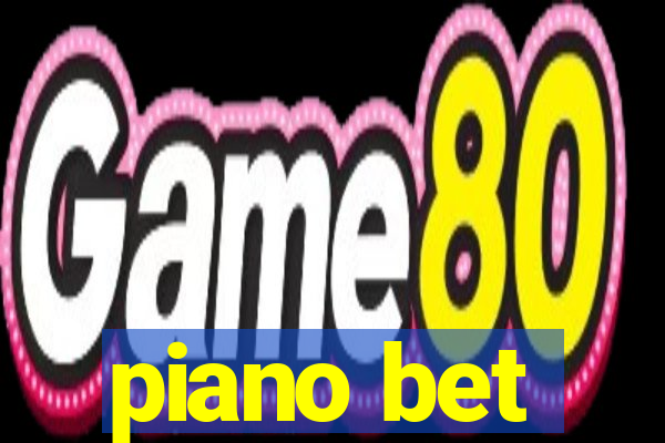 piano bet