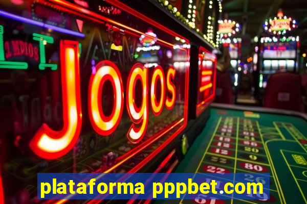 plataforma pppbet.com