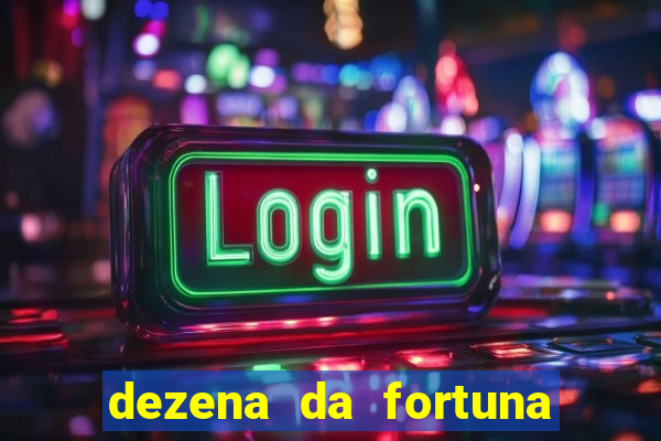 dezena da fortuna como funciona