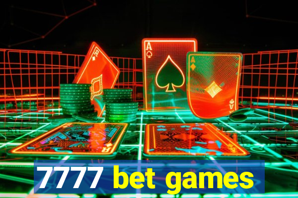 7777 bet games