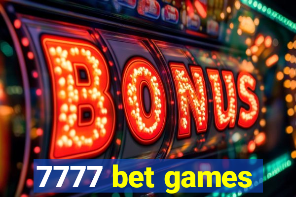 7777 bet games