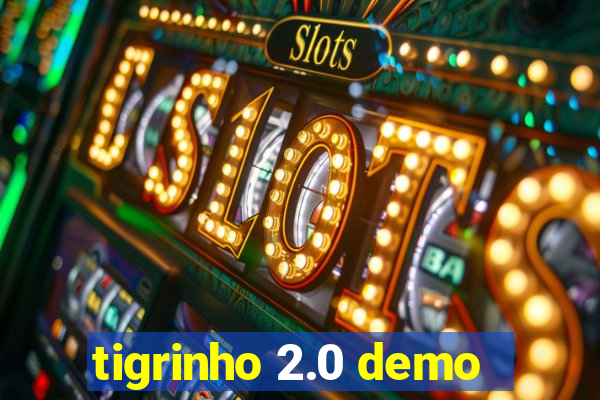 tigrinho 2.0 demo