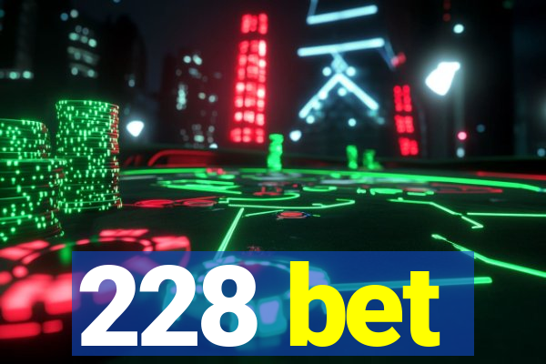 228 bet