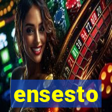 ensesto