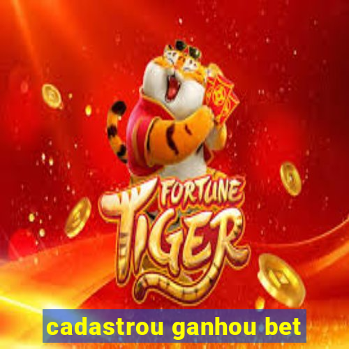 cadastrou ganhou bet