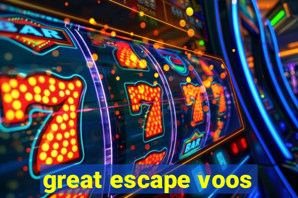 great escape voos