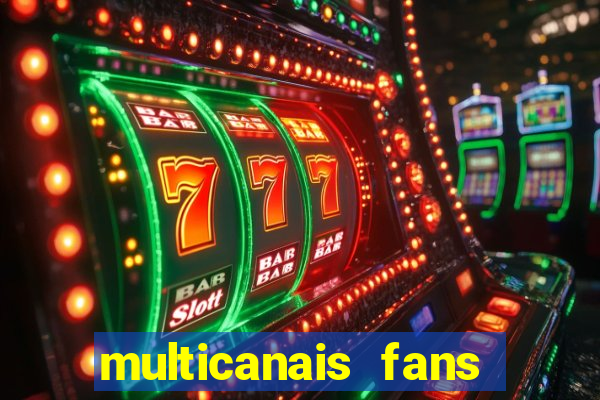 multicanais fans jogo ao vivo