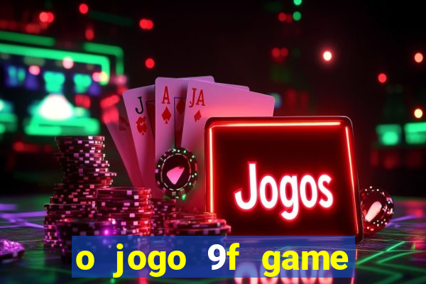 o jogo 9f game paga mesmo