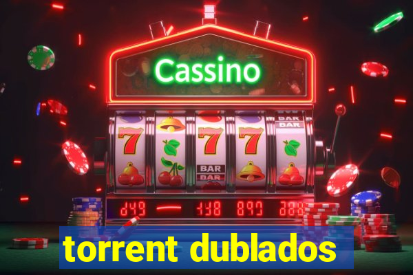 torrent dublados