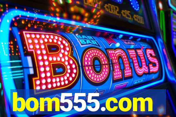 bom555.com plataforma de jogos