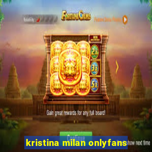 kristina milan onlyfans