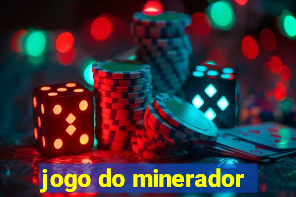 jogo do minerador