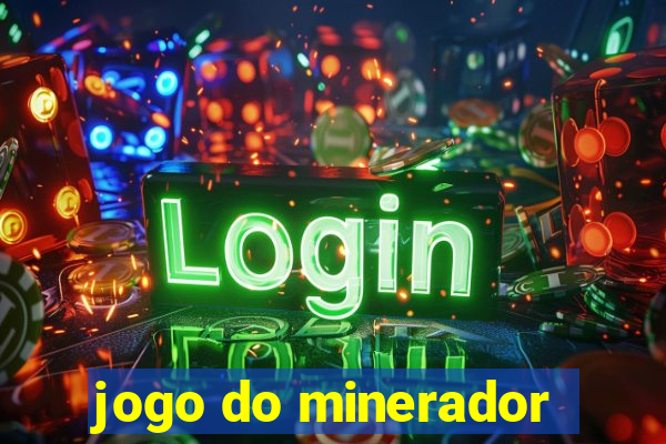 jogo do minerador