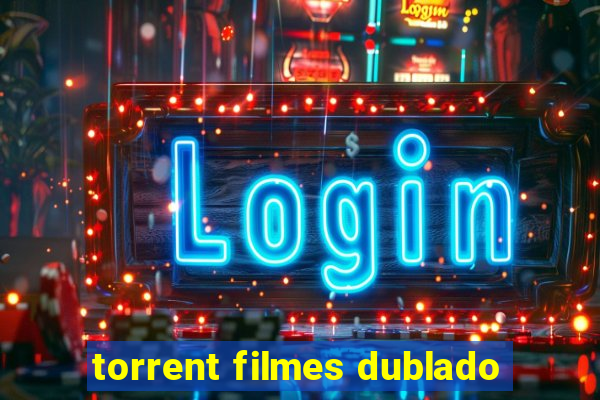 torrent filmes dublado