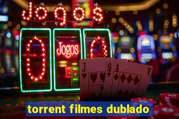 torrent filmes dublado