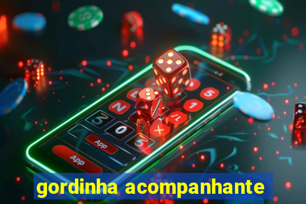 gordinha acompanhante