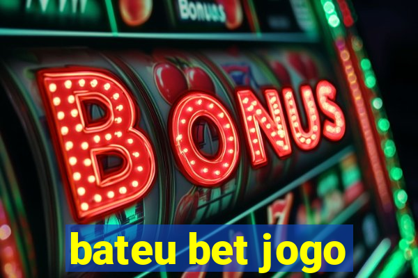 bateu bet jogo