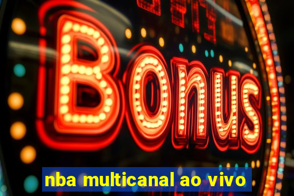 nba multicanal ao vivo