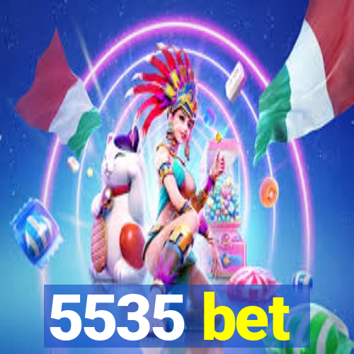 5535 bet