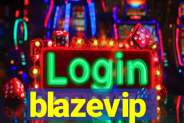 blazevip