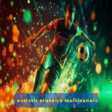 assistir cruzeiro multicanais