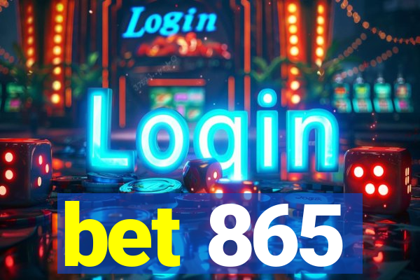 bet 865