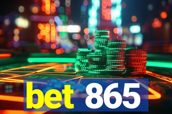 bet 865