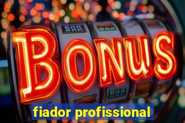 fiador profissional