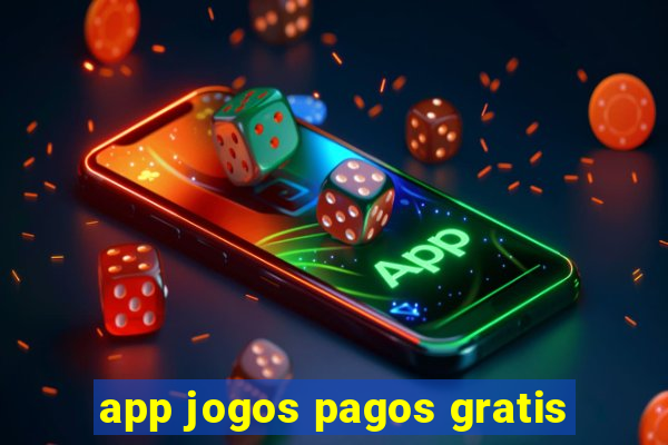 app jogos pagos gratis