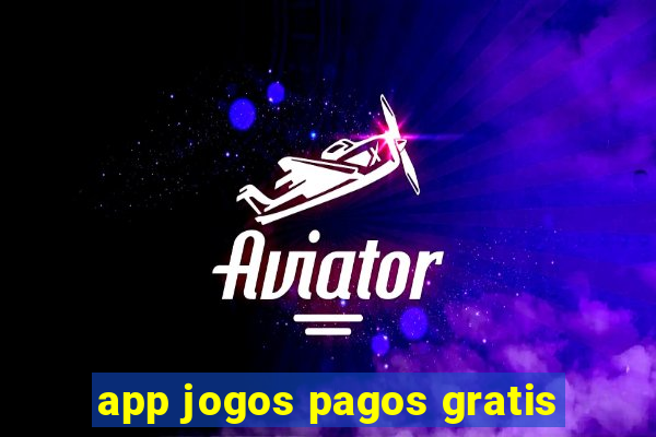 app jogos pagos gratis